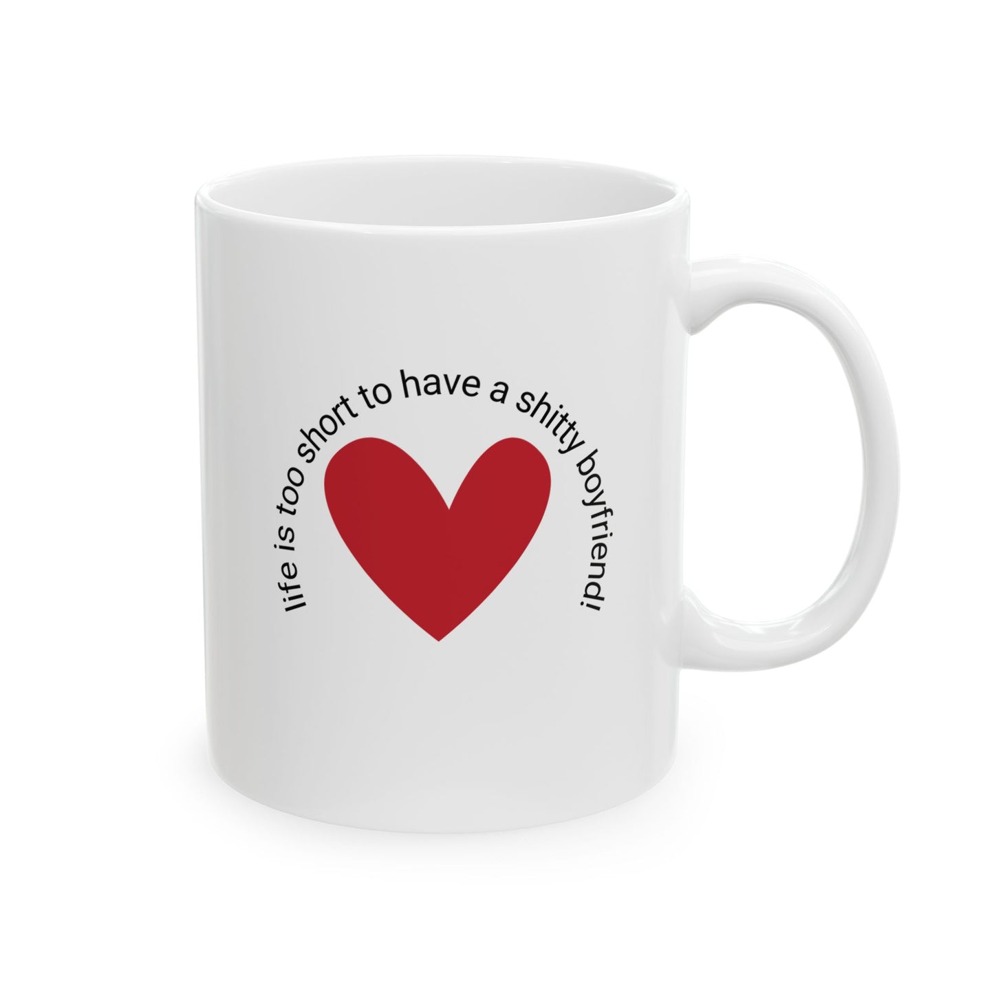 'Life is Too Short' mug