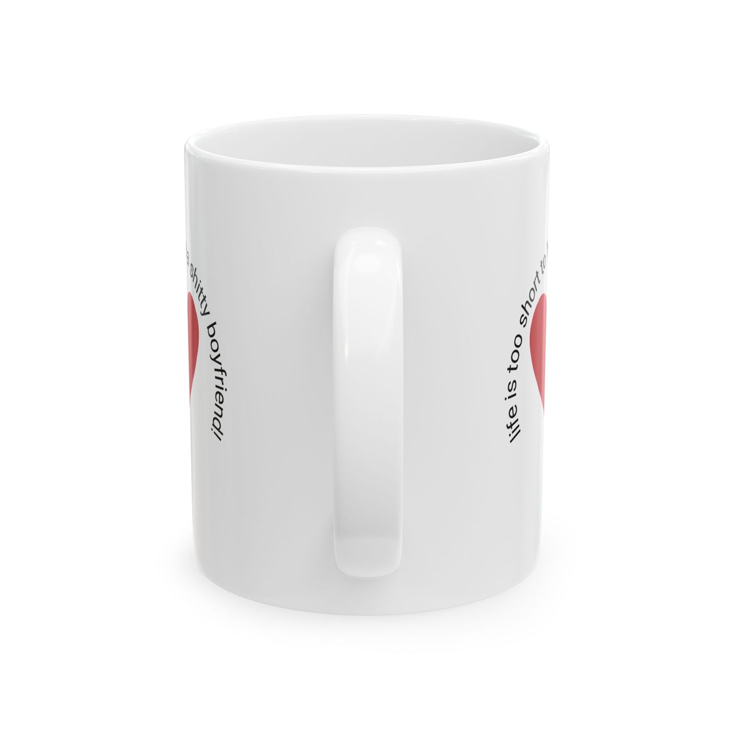 'Life is Too Short' mug