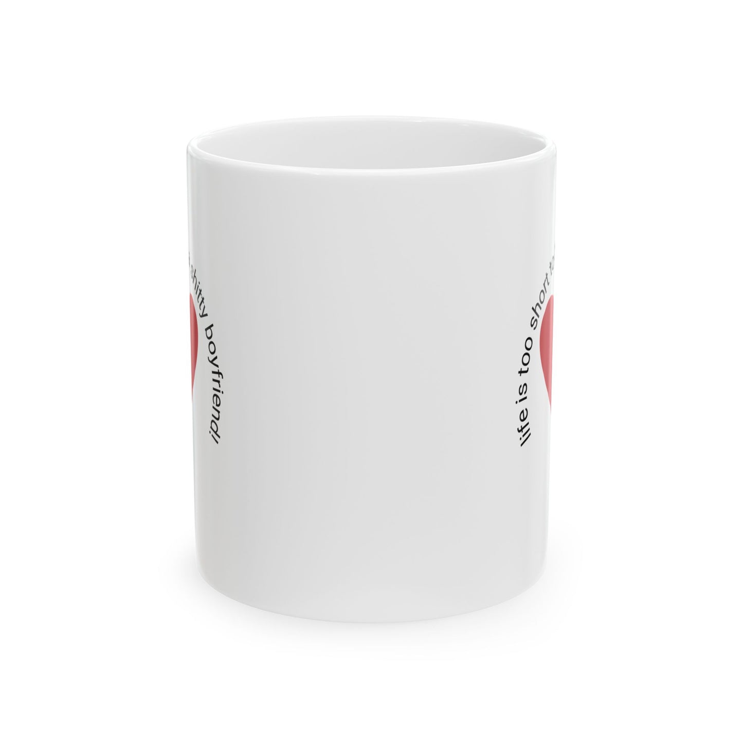 'Life is Too Short' mug