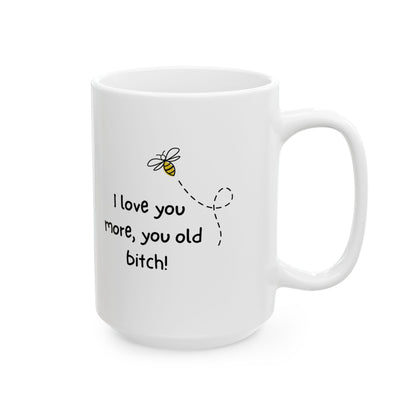 Love You More Mug