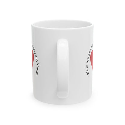 'Life is Too Short' mug