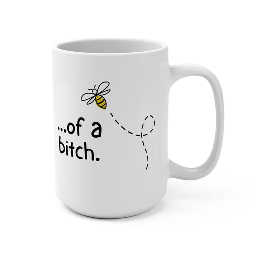Be Kind... of a Bitch Mug