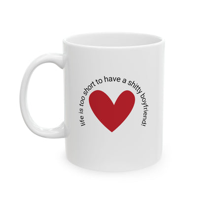 'Life is Too Short' mug